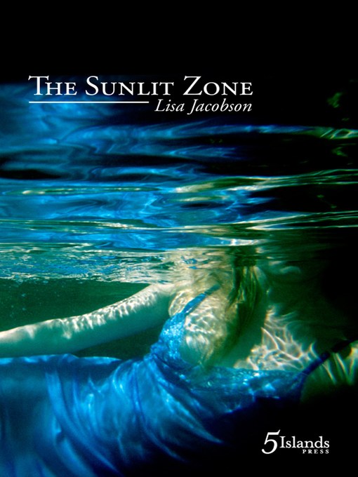Title details for The Sunlit Zone by Lisa Jacobson - Available